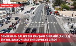 Demirhan- Balıkesir Kavşağı Dinamik (Akıllı) Sinyalizasyon Sistemi devreye girdi
