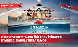 TEKOFEST KKTC yarın öğleden itibaren ziyaretçi kabulüne başlıyor