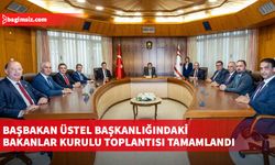 Başbakan Üstel başkanlığındaki Bakanlar Kurulu toplantısı tamamlandı