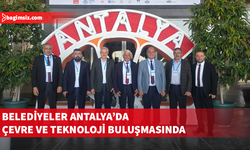 Belediyeler Birliği heyeti Antalya Şehircilik ve Teknolojileri Fuarı’na katıldı