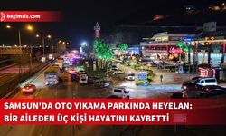 Samsun'da oto yıkamacıdaki heyelanda baba ve 2 kızı hayatını kaybetti