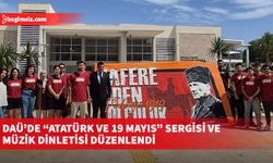DAÜ’de “Atatürk ve 19 Mayıs” sergisi ve müzik dinletisi düzenlendi