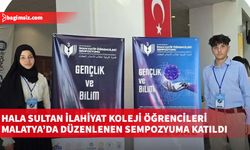 Hala Sultan İlahiyat Koleji öğrencileri Malatya’da düzenlenen sempozyuma katıldı