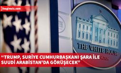Beyaz Saray: Başkan Trump, Suriye Cumhurbaşkanı Şara ile Suudi Arabistan'da görüşecek