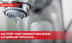 Su kesintisi yaşanabilir