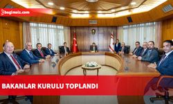 Bakanlar Kurulu toplandı
