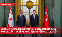 Üstel, Yılmaz ile görüştü: Görüşmenin ana konusu İktisadi ve Mali İşbirliği Protokolü