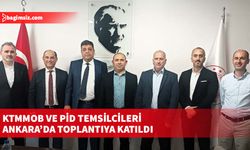KTMMOB ve PİD temsilcileri Ankara’da toplantıya katıldı
