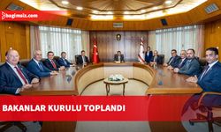 Bakanlar Kurulu toplandı