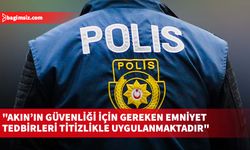 PGM: Gazeteci Akın’ın güvenliği için gereken emniyet tedbirleri halen PGM tarafından titizlikle uygulanmaktadır
