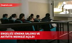 Engelsiz Sinema Salonu ve Aktivite Merkezi açıldı