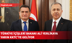 TC İçişleri Bakanı Yerlikaya yarın KKTC’ye geliyor