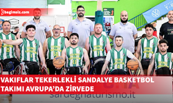Vakıflar Tekerlekli Sandalye Basketbol Takımı Avrupa Kupası yolunda