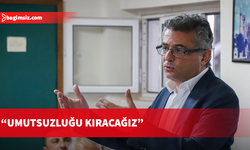 CTP Genel Başkanı Tufan Erhürman: Umutsuzluğu kıracağız