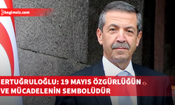 Ertuğruloğlu’ndan 19 Mayıs mesajı