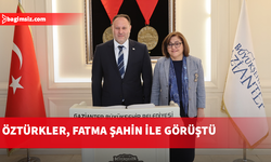Öztürkler, Gaziantep Büyükşehir Belediye Başkanı Fatma Şahin’i ziyaret etti