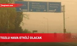 Meteoroloji Dairesi tozlu hava uyarısı yaptı