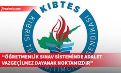 KIBTES: “Öğretmenlik sınav sisteminde adalet vazgeçilmez dayanak noktamızdır”