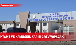 KTAMS ve KAMUSEN, yarın Merkezi Cezaevi’nde grev yapacak