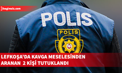 Lefkoşa'da yaşanan kavgayla ilgili 2 kişi daha tutuklandı