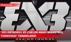 3X3 Ortaokul ve Liseler arası Basketbol Turnuvası’nda dereceye giren okullar belli oldu
