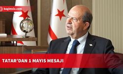 Cumhurbaşkanı Tatar 1 Mayıs dolayısıyla mesaj yayımladı