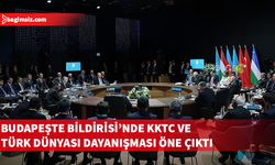 TDT’den KKTC’ye güçlü destek: Budapeşte Bildirisi’nde birlik mesajı