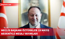 19 Mayıs Atatürk’ü Anma, Gençlik ve Spor Bayramı...Meclis Başkanı Öztürkler mesaj yayımladı