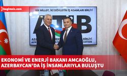 Ekonomi ve Enerji Bakanı Amcaoğlu, Azerbaycan'da iş insanlarıyla buluştu