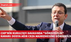 CHP'nin kurultayı davasında "görevsizlik" kararı: Dosya ağır ceza mahkemesine gönderildi