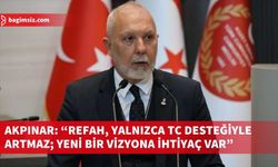 Akpınar: Yeni Vizyon Şart, Mevcut Hükümet Süreci Yönetemedi