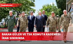 Bakan Güler ve TSK Komuta Kademesi İran Sınırında