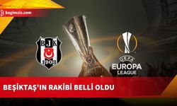 Beşiktaş'ın Avrupa Ligi 2. ön eleme turundaki rakibi belli oldu!