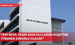 Gelir ve Vergi Dairesi: "Yeni nesil yazar kasa kullanımı Ocak'tan itibaren zorunlu olacak"