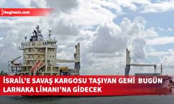 İsrail’e savaş kargosu taşıyan geminin Larnaka Limanı’na gidecek olması kaygı ve tepki yarattı