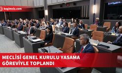 Meclis Genel Kurulu toplandı