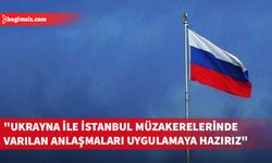 Aleksandr Zorin, İstanbul müzakerelerinde sağladıkları anlaşmaları uygulamaya hazır olduklarını söyledi