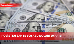 Polisten sahte 100 ABD doları uyarısı
