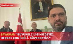 Savaşan’dan mesaj: “İyiyiz ve güvendeyiz”