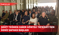 Şehit Teğmen Caner Gönyeli Arama Kurtarma Davet Tatbikatı’nın deniz safhası yapılıyor