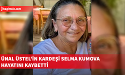 Başbakan Ünal Üstel’in acı günü… Kız kardeşi Selma Kumova yaşamını yitirdi