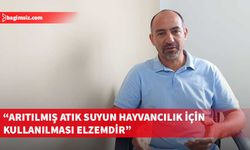 Uluçam: “Sürdürülebilir hayvancılık sektörü için arıtılmış atık suyun kullanılması elzemdir”