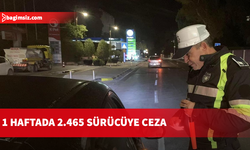 Trafik denetimlerinde bir haftada 2 bin 465 sürücü rapor edildi, 13'ü tutuklandı