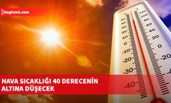 Hava sıcaklığı 40 derecenin altına düşecek