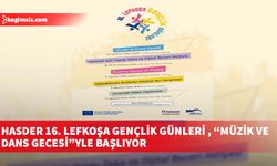 HASDER 16. Lefkoşa Gençlik Günleri , “Müzik ve Dans Gecesi”yle başlıyor
