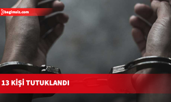 Polis, çeşitli suçlardan 13 kişiyi tutukladı