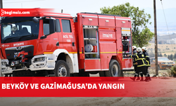 Beyköy ve Gazimağusa’da, dün çıkan yangınlar, hasara neden oldu