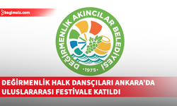 Değirmenlik Akıncılar Belediyesi Halk Dansları Topluluğu, Ankara'da festivale katıldı