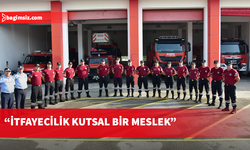 “Ateş Savaşçıları” her dakika, her saniye göreve hazır