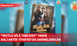 "Mutlu Aile Tablosu" isimli tiyatro oyununun gösterimi yarın yapılacak